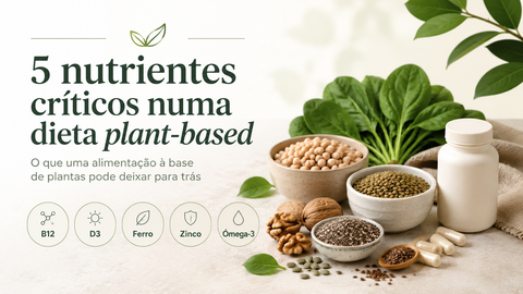 Nutrientes Críticos na Dieta Plant-Based